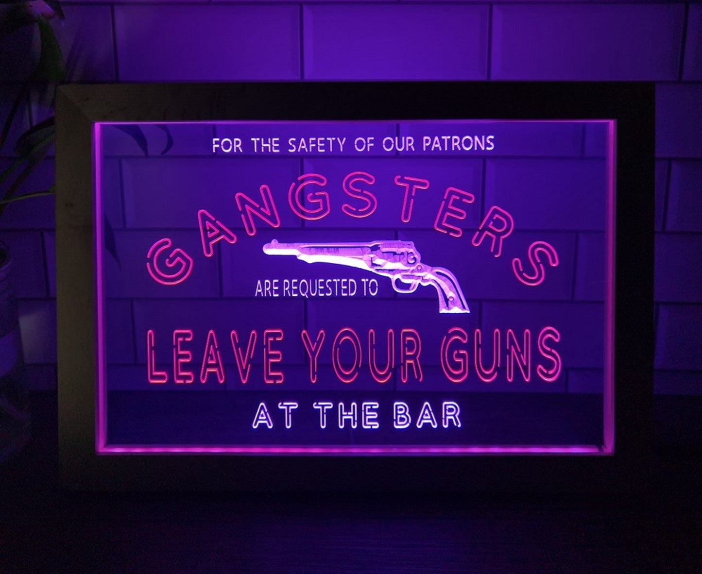 Neon Sign Framed Dual Color Gangsters Leave Your Guns Wall Hanging Table Top Decor